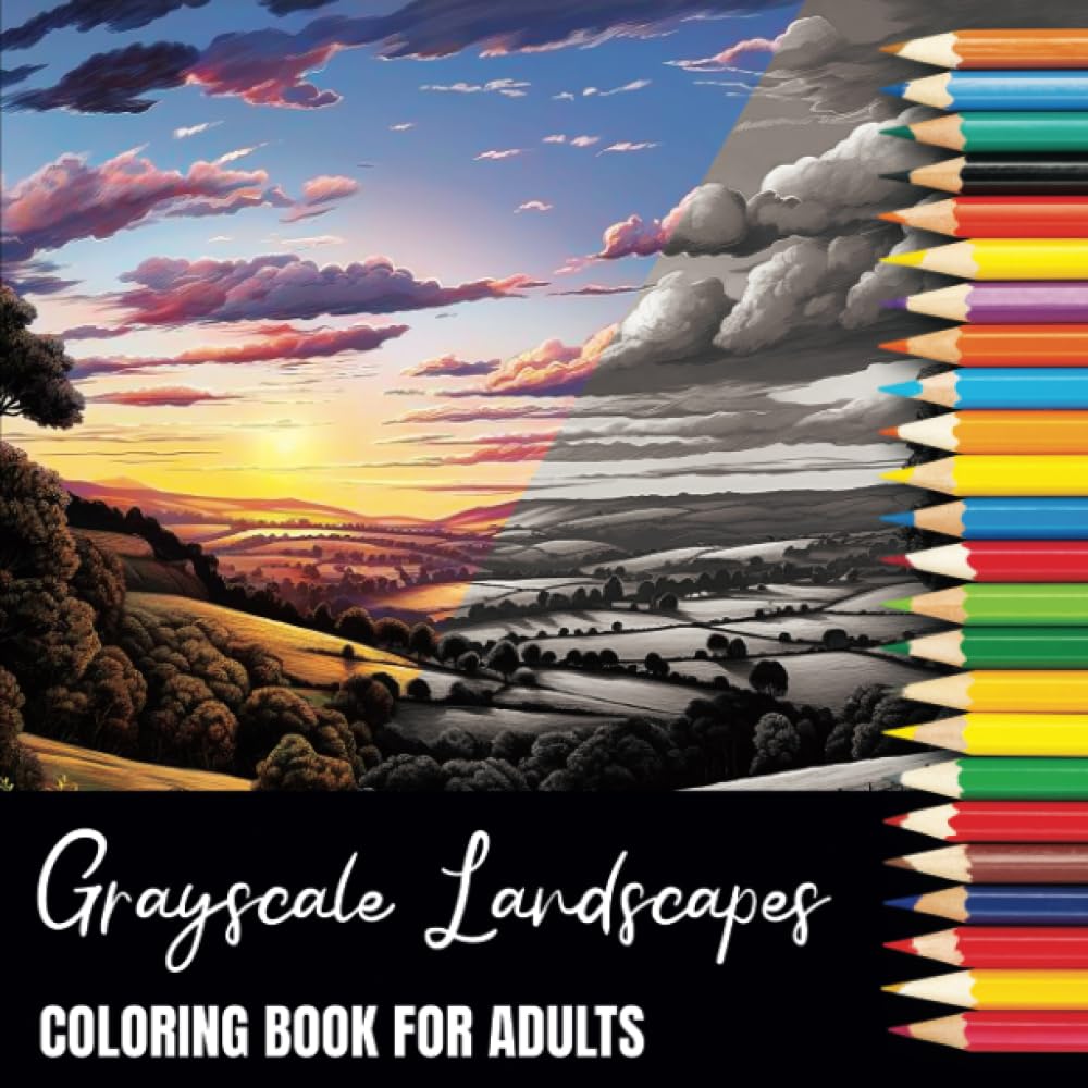 Grayscale Landscapes Coloring Book For Adults: 40 Beautiful Landscape Designs in Grayscale on Black Backed Pages (Grayscale Coloring Books For Adults)