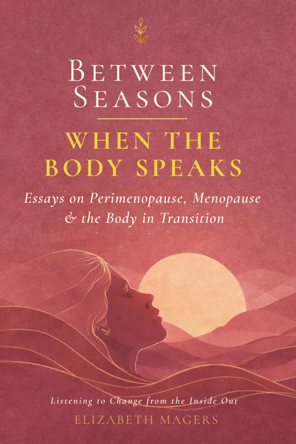 Between Seasons When the Body Speaks