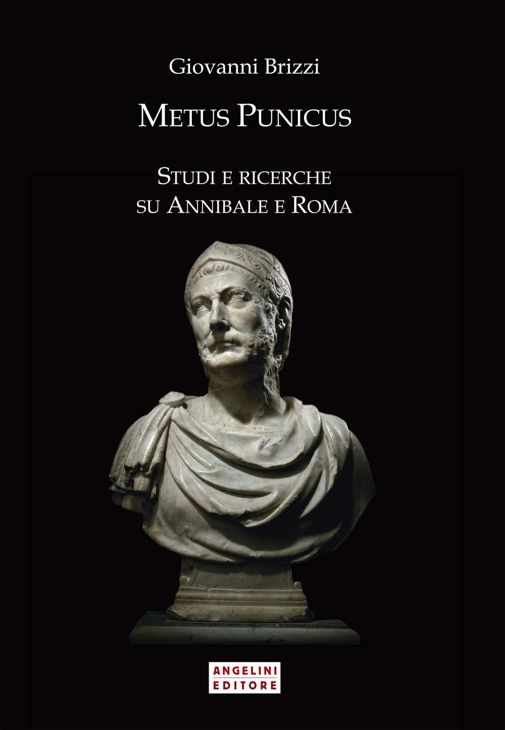 Metus Punicus. Studi e ricerche su Annibale e Roma