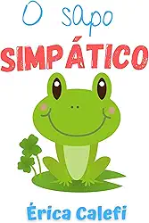 O sapo simpático: Ideal para ler antes de dormir.