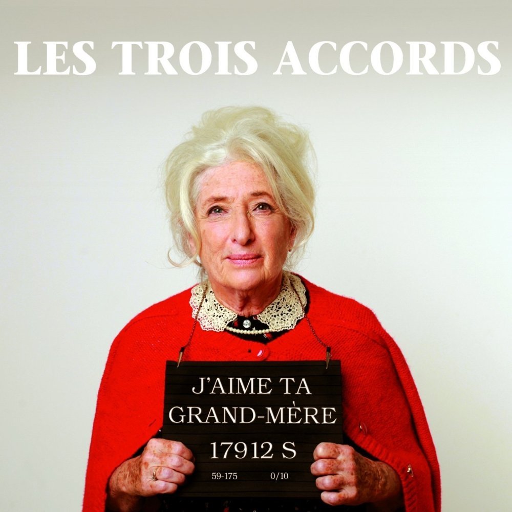 J'aime ta grand-mère [Audio CD] Trois Accords and Les Trois Accords