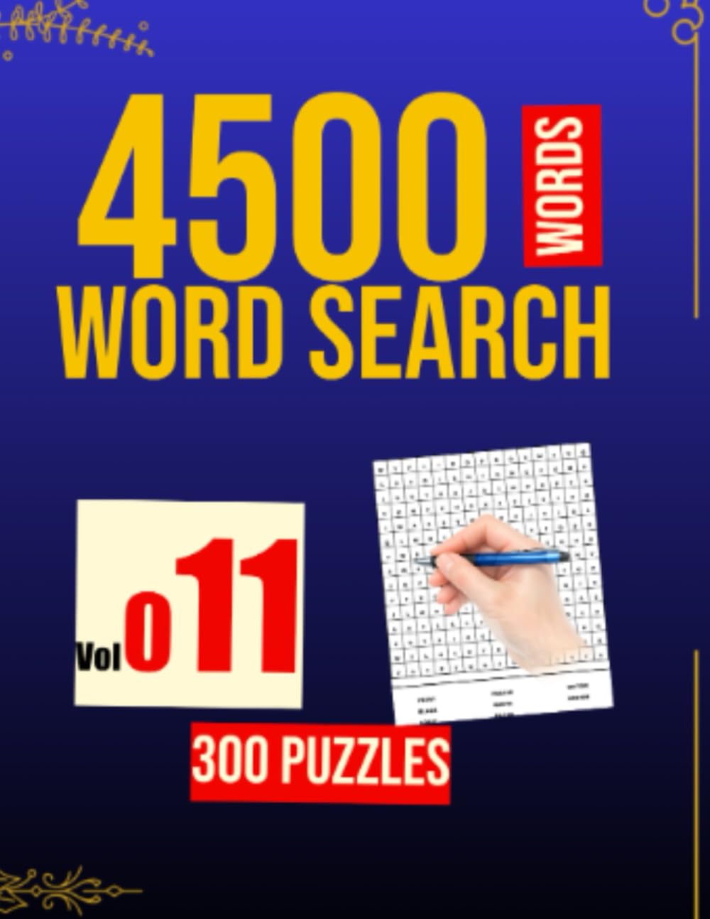 300 WORD SEARCH - 4500 WORDS: VOL . 011 (300 WORD SEARCH PUZZLE IN EACH BOOK)