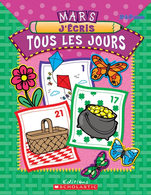 Scholastic J'?cris Tous Les Jours: Mars