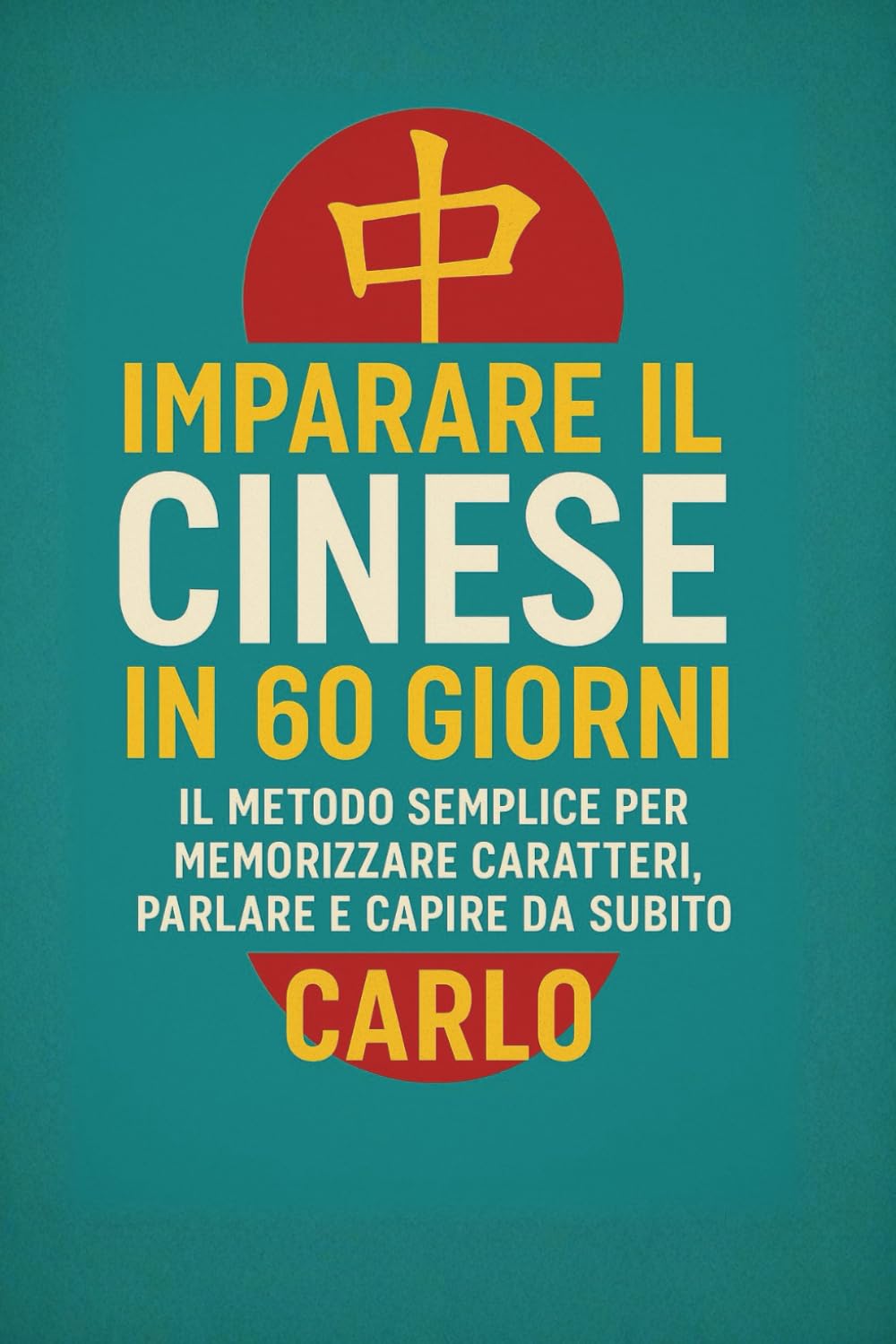 COME IMPARARE IL CINESE IN 60 GIORNI