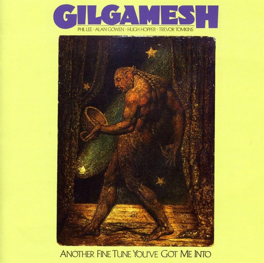 Gilgamesh Another Fine Tune Youve Got Me Into CD New 5060767449202