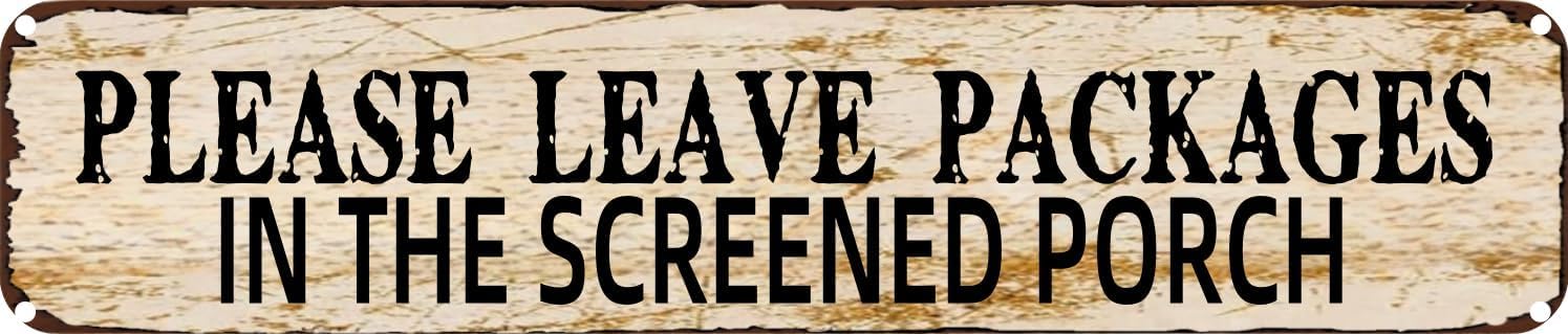 Vintage Tin Sign Retro Metal Wall Decor Please Leave Packages In The Screened Porch Rustic Aluminum Plaque for Home,Bar,Kitchen,Garage,Man Cave 4x16 Inch