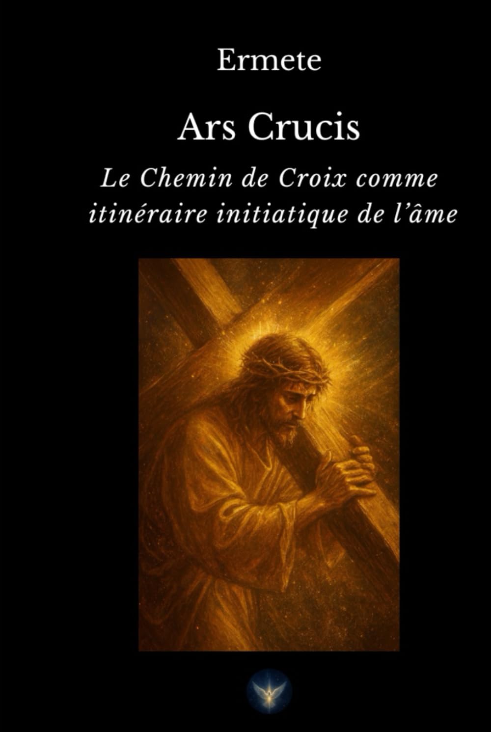 Ars Crucis: Le Chemin de Croix comme itinéraire initiatique de l’âme