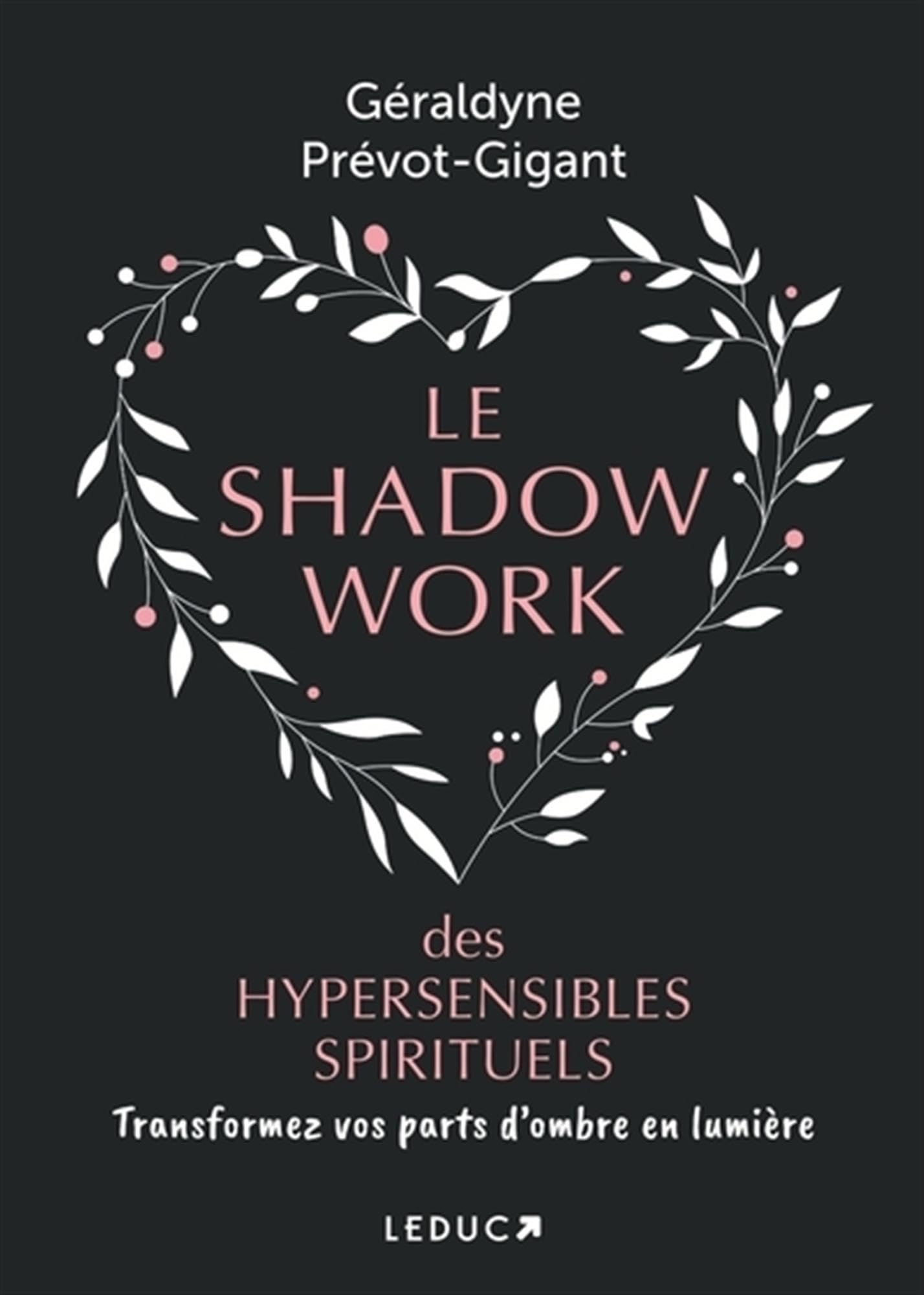 Le shadow work des hypersensibles spirituels: Transformez vos parts d’ombre en lumière