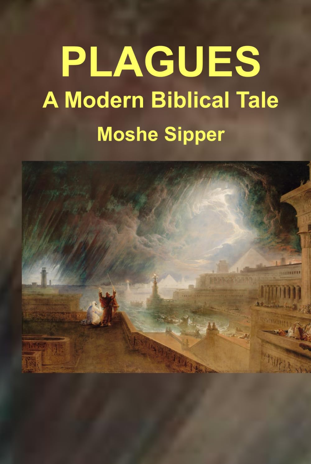 Plagues: A Modern Biblical Tale (Modern Biblical Tales)