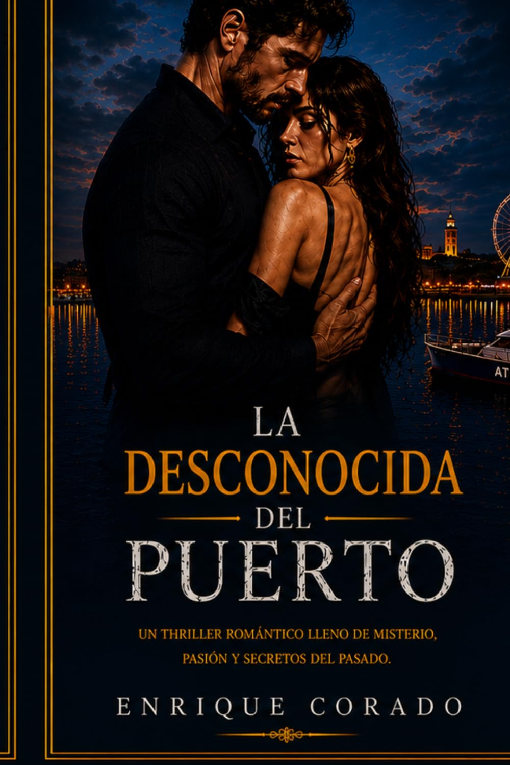 La Desconocida del Puerto: Hay amores capaces de sobrevivir incluso a la verdad