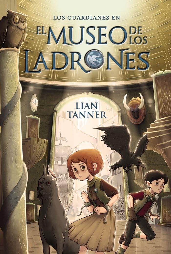 El Museo de Los Ladrones: Los guardianes, libro I (Los Guardianes / the Keepers)