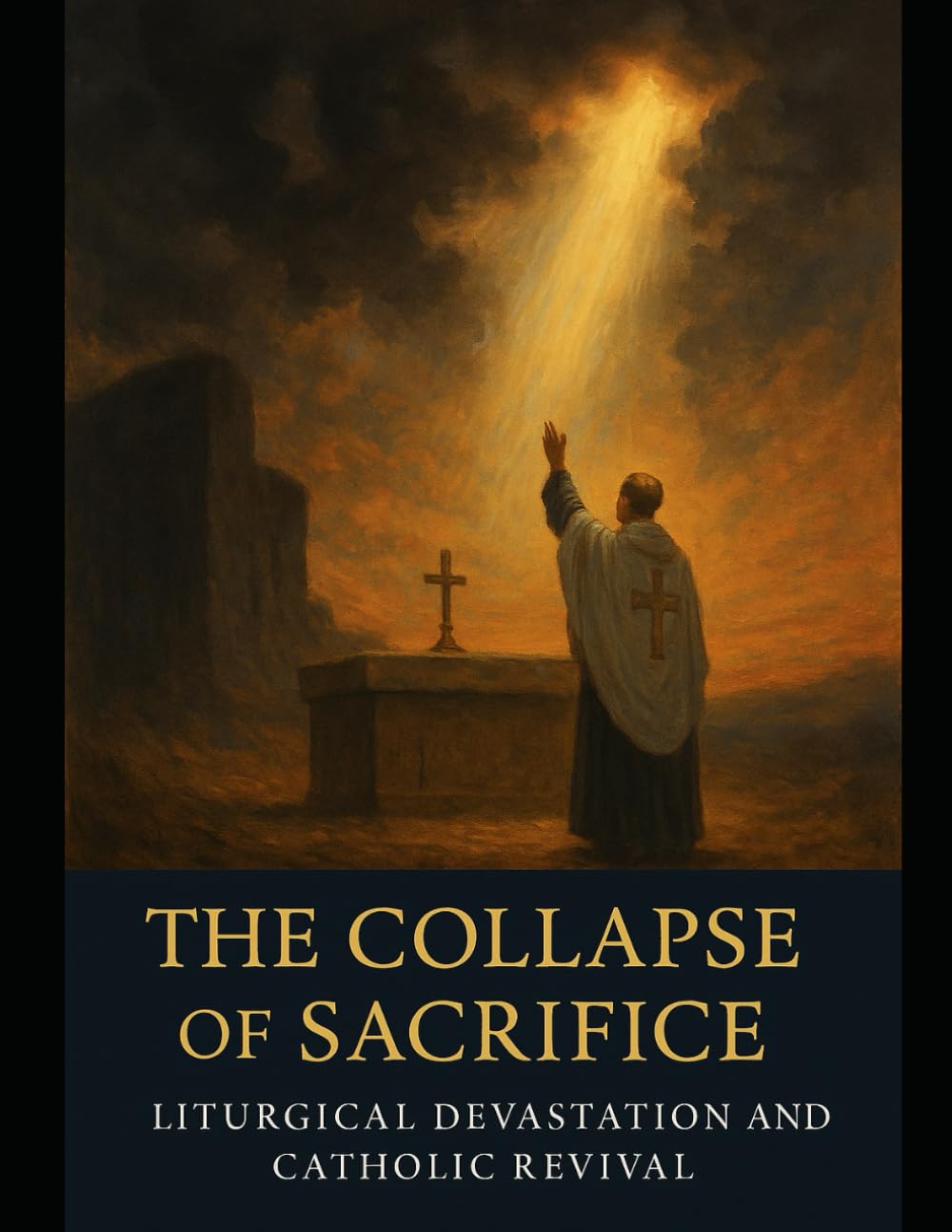 The Collapse of Sacrifice: How the Loss of the Sacred Brought the Church to Crisis