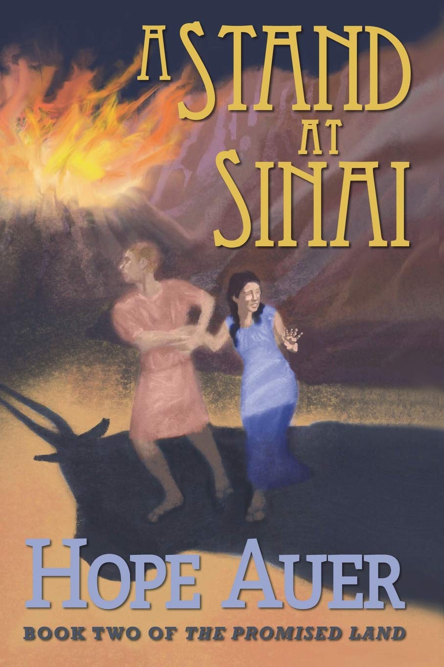 A Stand at Sinai: Volume 2 (The Promised Land)