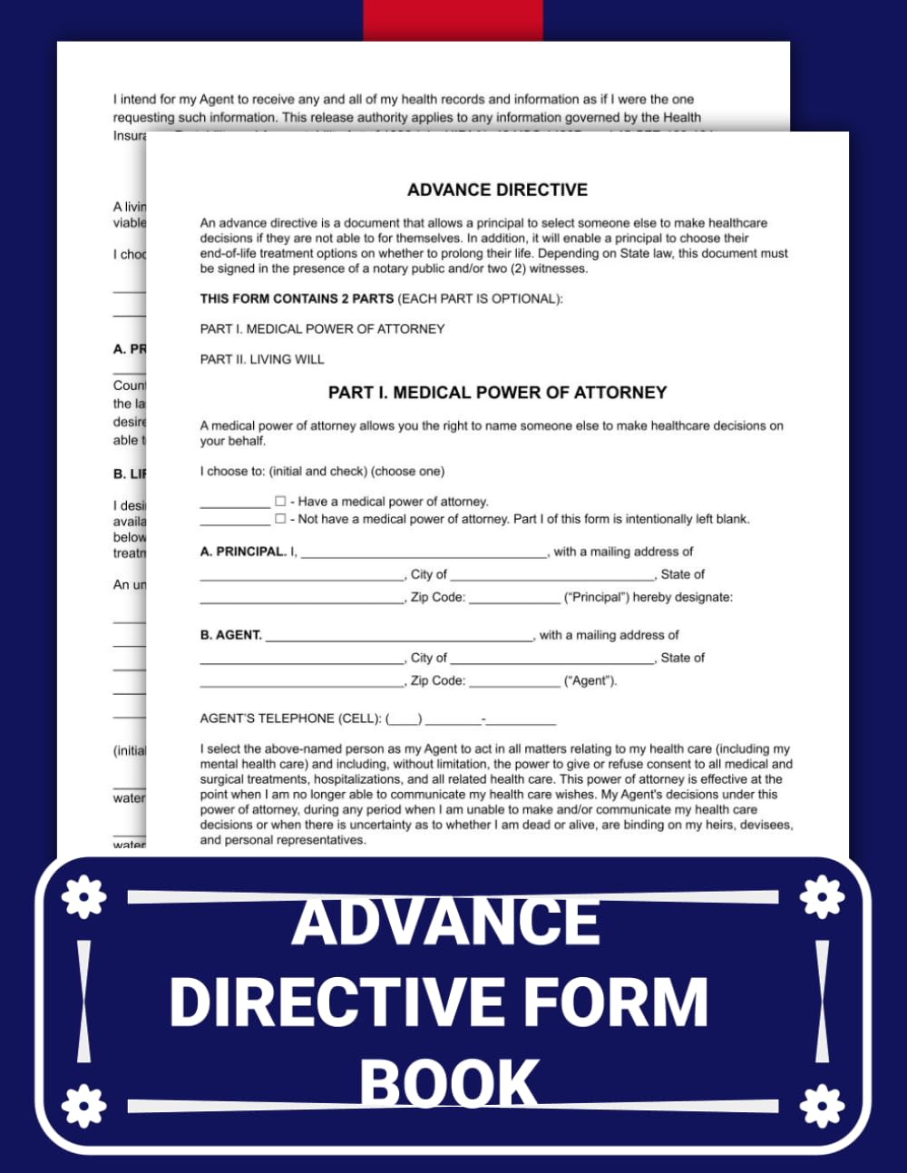 Advance Directive Form Book (Medical POA + Living Will): Your Step-by-Step Guide to Medical Power of Attorney & Living Will Forms.
