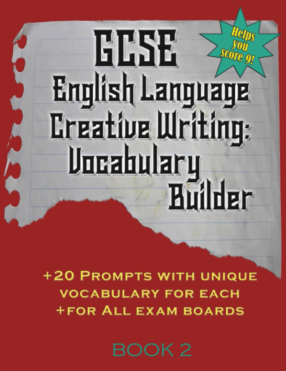 GCSE English Language Creative Writing Vocabulary Builder Book 2 [red]: 20 Prompts with Unique Vocabulary for Each - For All Exam Boards (GCSE Revision)