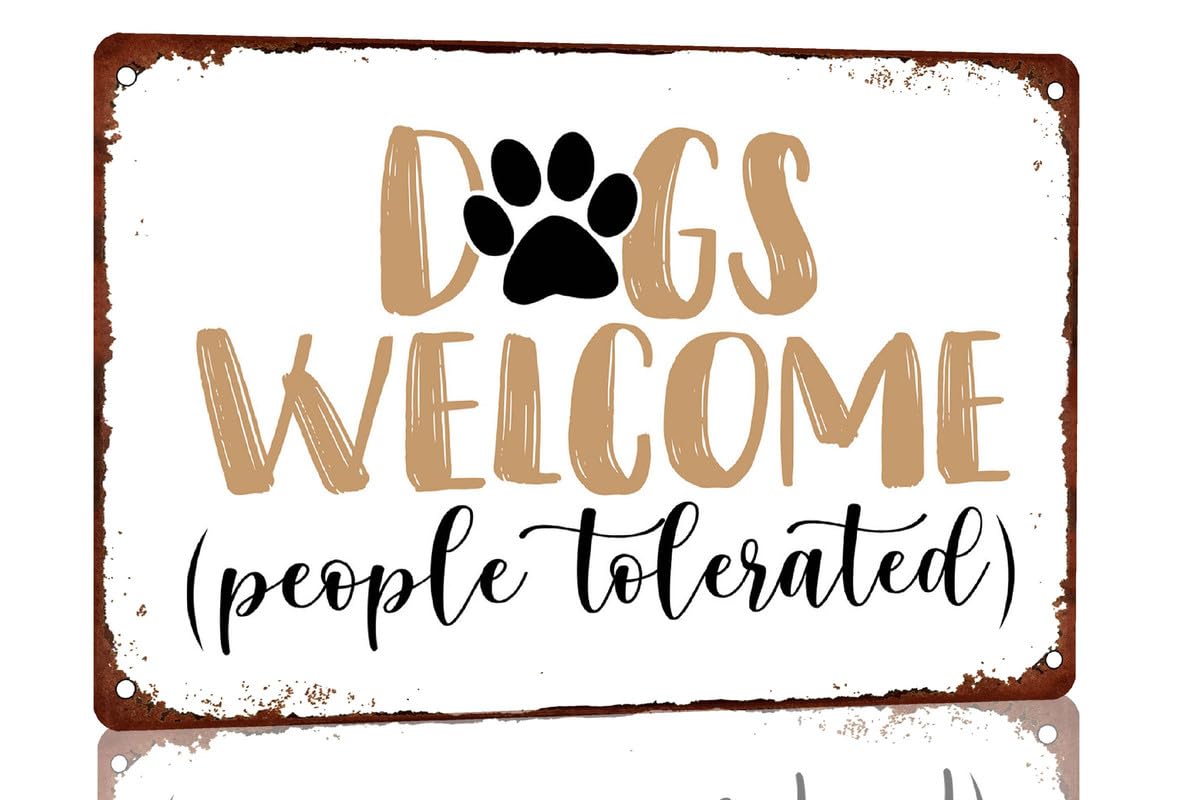 SMAZDFXX Dogs Welcome People Tolerated Metal Tin Signs Funny and Decor for Dogs Lovers Retro Vintage Indoor/Outdoor Home Wall Decor Art Sign 12"x16"
