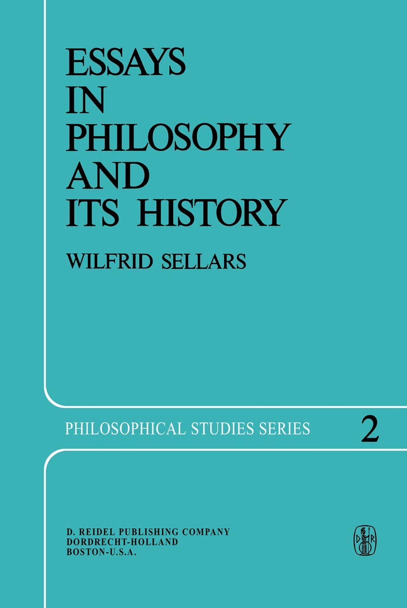 Essays in Philosophy and Its History (Philosophical Studies Series)