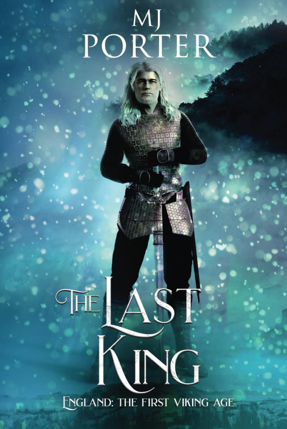 The Last King: England: The First Viking Age: 1 (The kingdom of Mercia: The Ninth Century)
