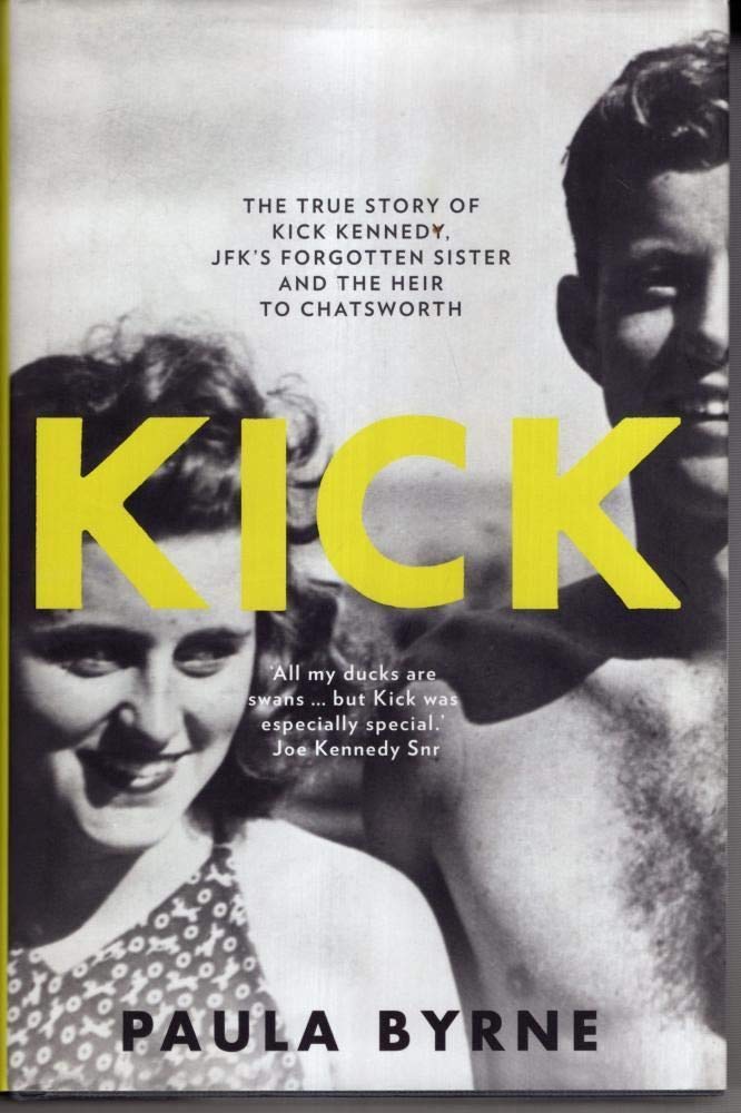 Kick: The True Story of Jfk's Sister and the Heir to Chatsworth