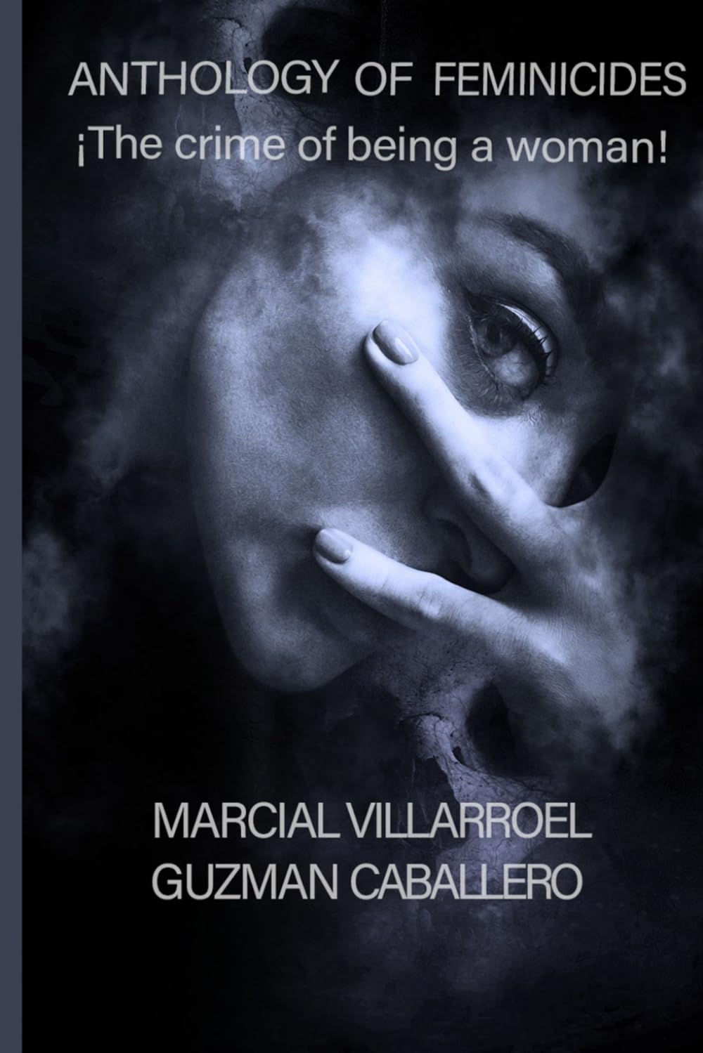 Anthology of Femicide: The crime of being a woman!