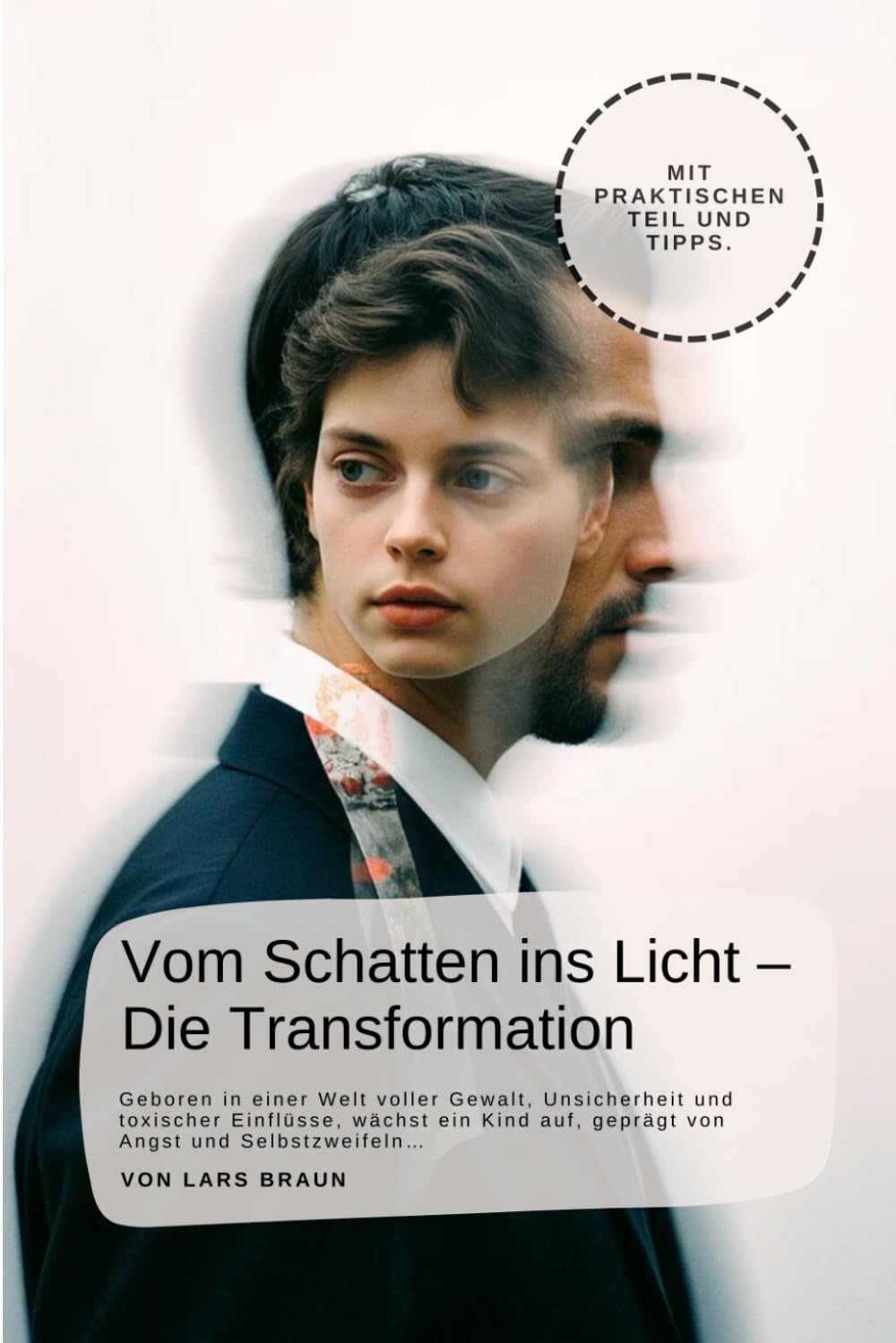 Vom Schatten ins Licht – Die Transformation: Geboren in einer Welt voller Gewalt, Unsicherheit und toxischer Einflüsse, wächst ein Kind auf, geprägt von Angst und Selbstzweifeln…