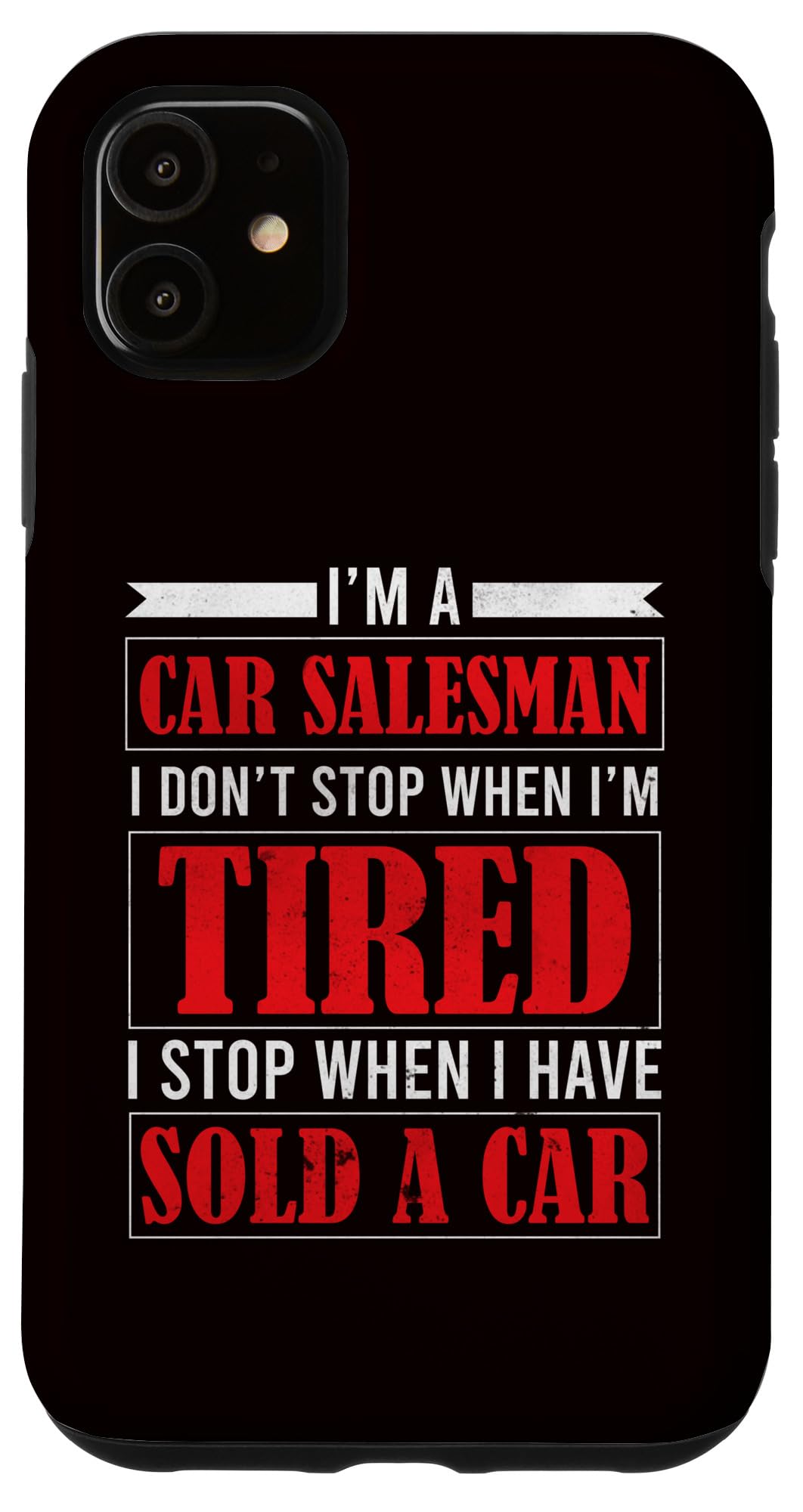iPhone 11 Car Seller - I Stop When I Have Sold A Car Case
