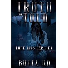 Truth be told pure lies exposed