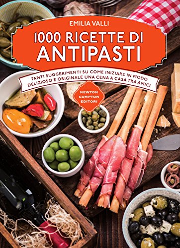 1000 Ricette Di Antipasti Enewton Manuali E Guide Ebook Valli Emilia Amazon It Kindle Store