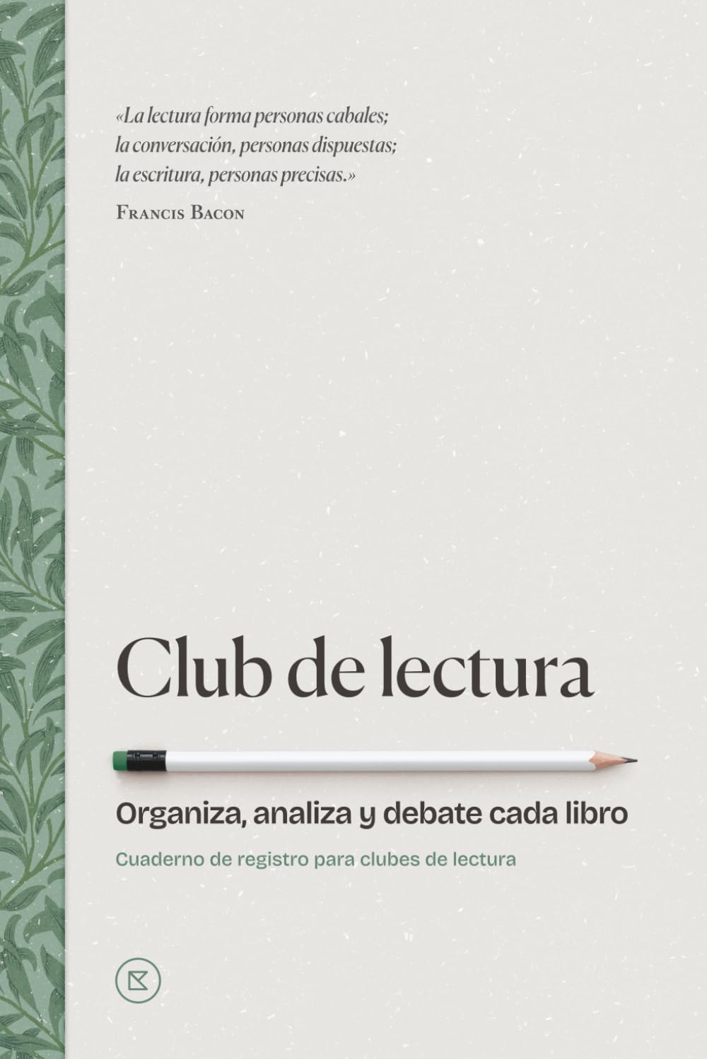 Club de lectura: Organiza, analiza y debate cada libro. Cuaderno de registro para clubes de lectura