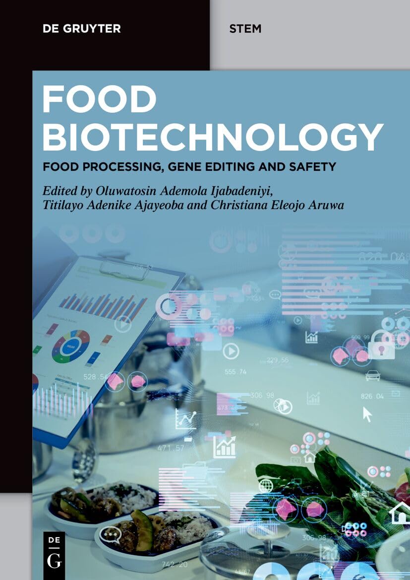 Food Biotechnology: Food Processing, Gene Editing and Safety (De Gruyter STEM)
