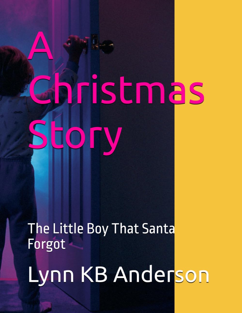 A Christmas Story: The Little Boy That Santa Forgot