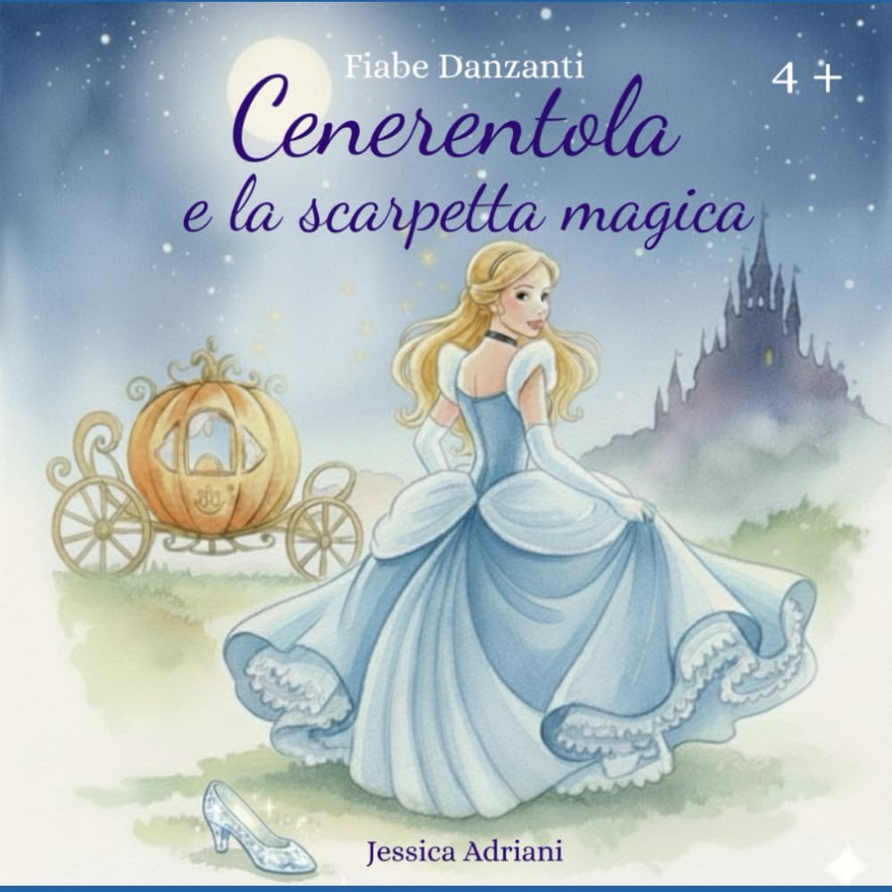Cenerentola e la scarpetta magica (Fiabe Danzanti)