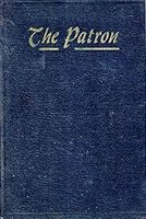 The Patron: The Official Song-Book of the Grange B0010C9J54 Book Cover