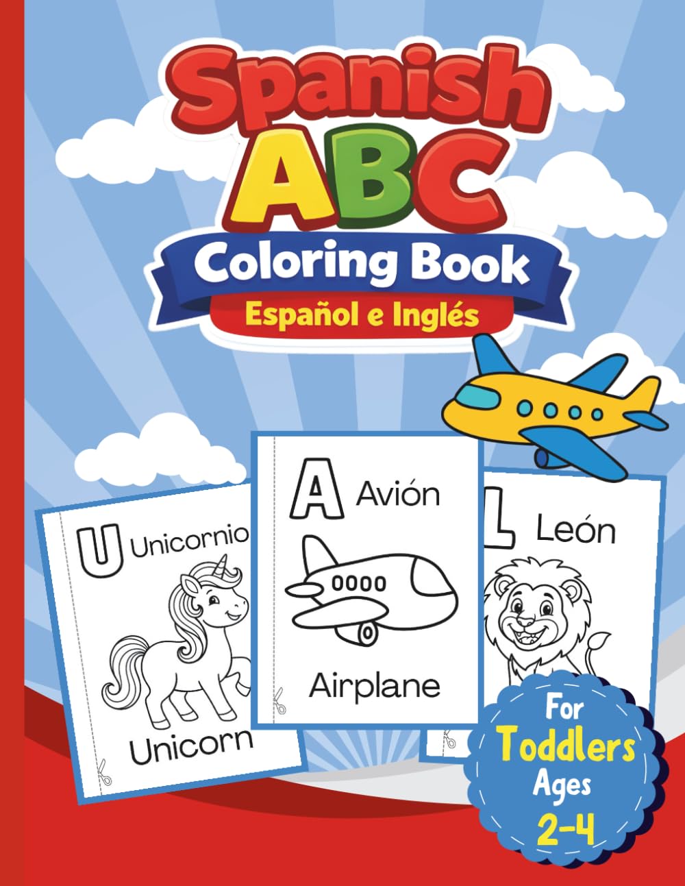 Spanish ABC Coloring Book for Toddlers: Color Your First Spanish Alphabet for Kids, Bilingual Español e Inglés, Big Easy Pictures (Ages 2–4)