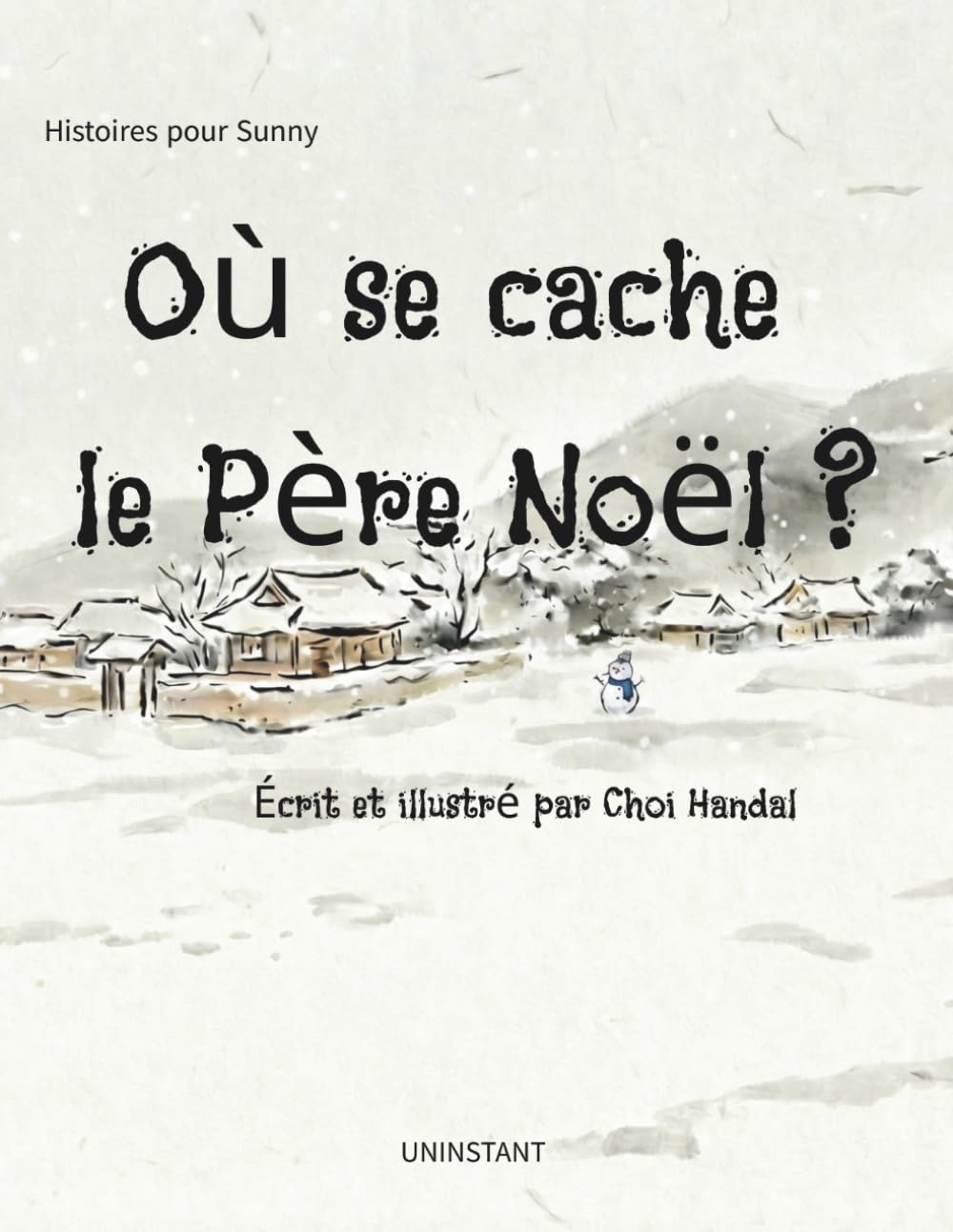 Où se cache le Père Noël ?: Une histoire magique sur la vérité du Père Noël et l'esprit du partage