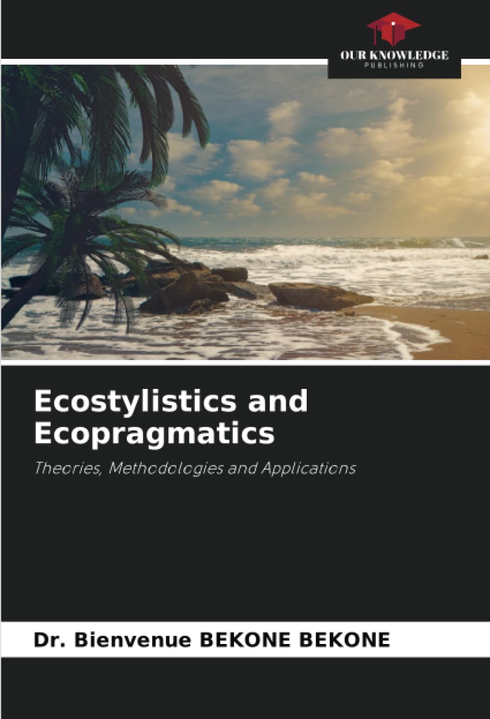 Ecostylistics and Ecopragmatics: Theories, Methodologies and Applications