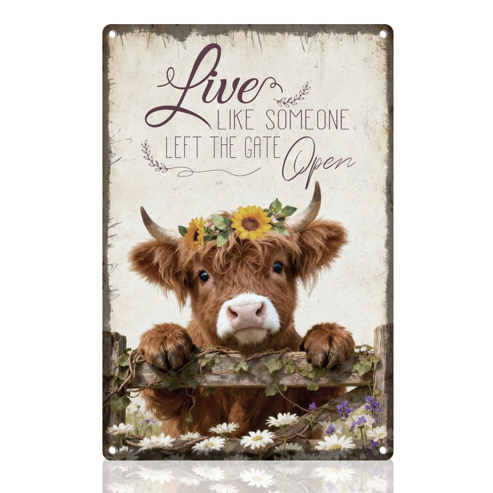 Highland Cow Tin Sign Retro Metal Wall Decor 8" x 12" Animal Vintage Live Like Someone Left The Gate Open Wall Art Poster for Home Room Cafes Bar Outdoor Garden Kitchen Man Cave Decor Gift