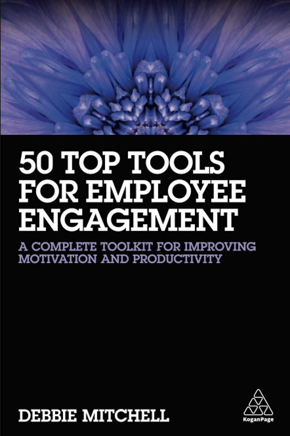 50 Top Tools for Employee Engagement: A Complete Toolkit for Improving Motivation and Productivity