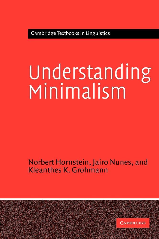 Understanding Minimalism (Cambridge Textbooks in Linguistics)