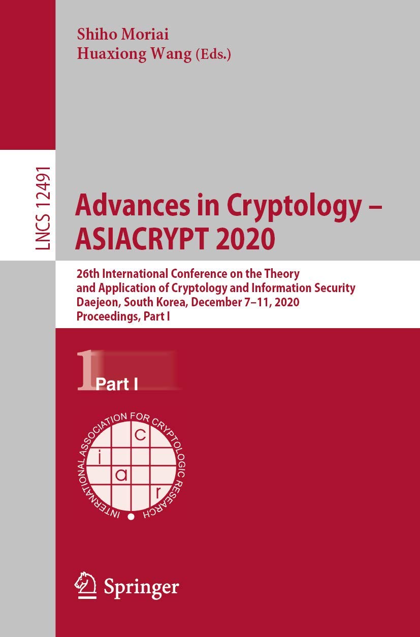 Advances in Cryptology - Asiacrypt 2020: 26th International Conference on the Theory and Ap