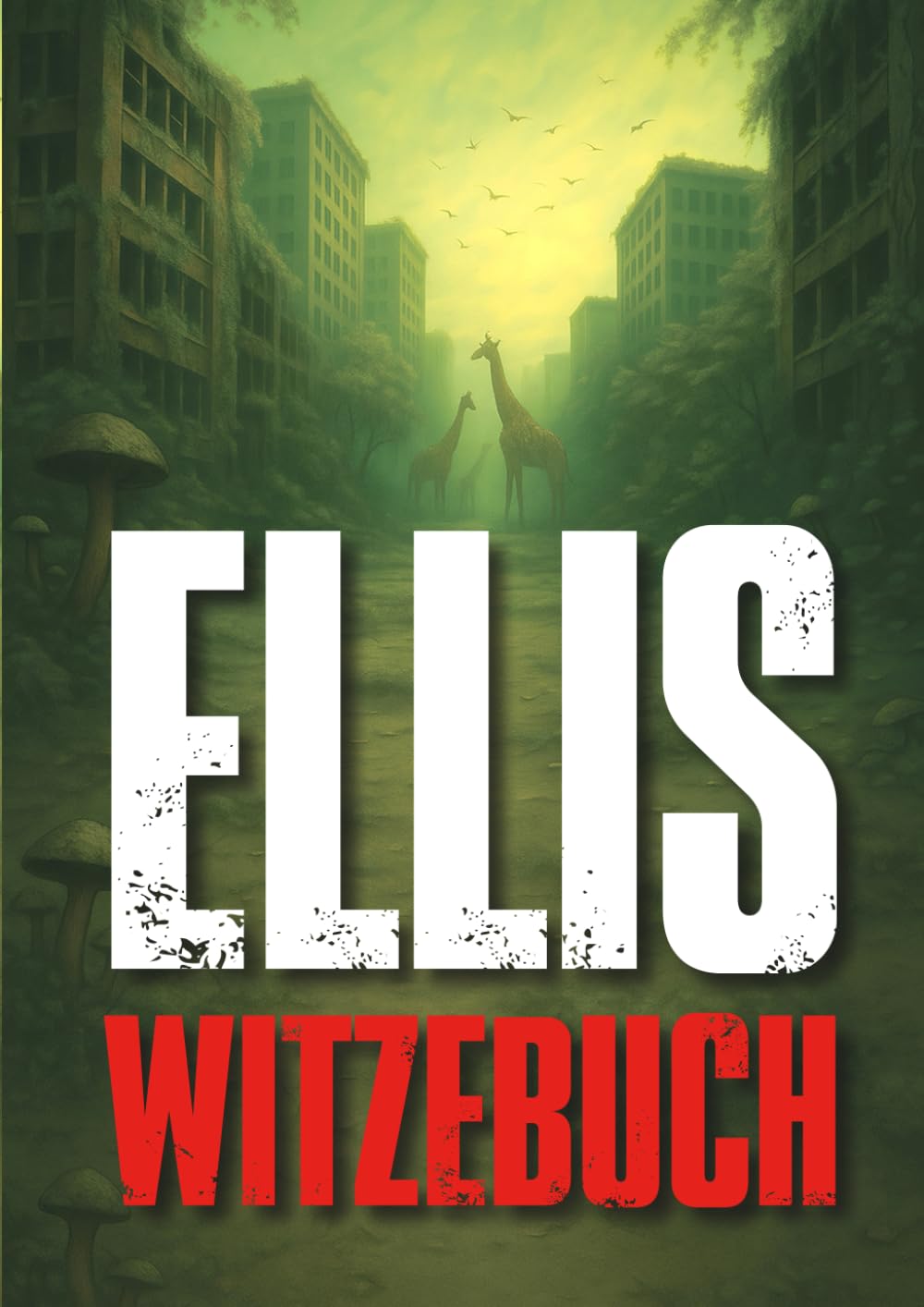 Ellis Witzebuch – 100 lustige Witze zum Lachen, Staunen und Weitersagen für Kinder und Erwachsene und Fans der Serie: 100 Witze mit Elli und Joel – Überleben mit einem Lächeln“