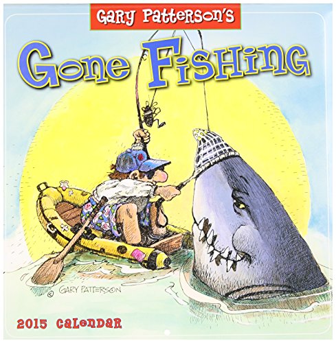 Gone Fishing by Gary Patterson 2015 Wall Calendar