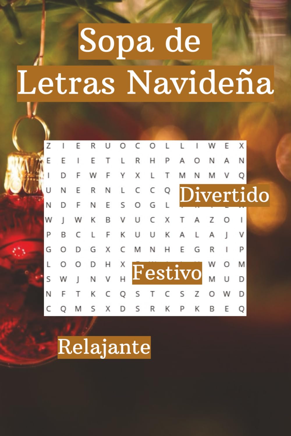 Sopa de Letras Navideña: Christmas Word Search in Spanish for All Ages. Relaxing and fun for the Christmas season.