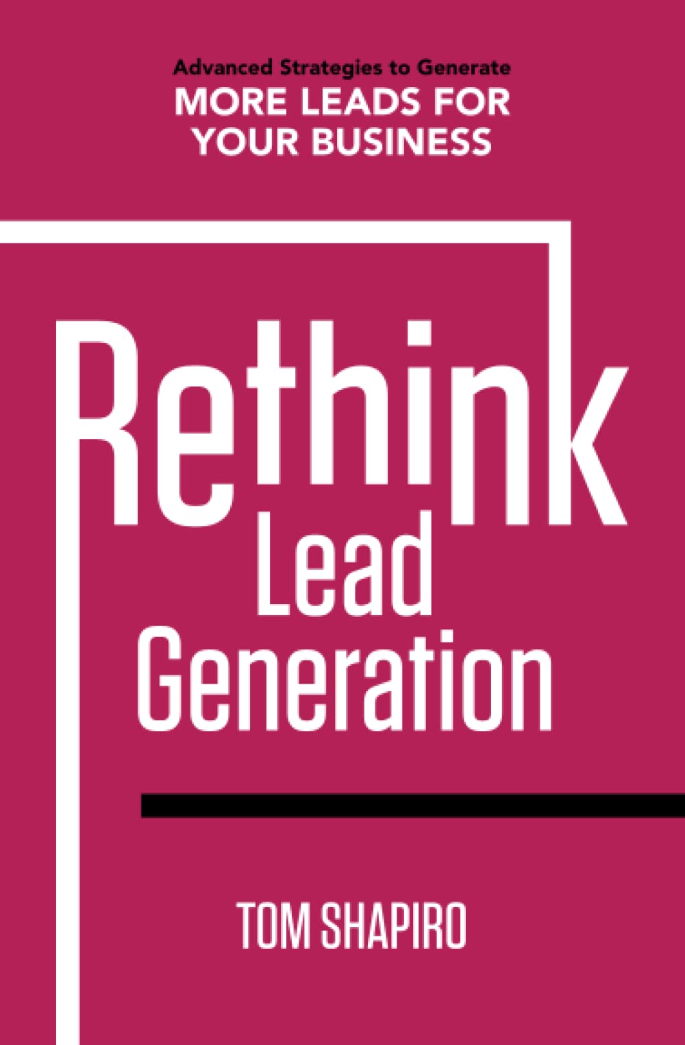 Rethink Lead Generation