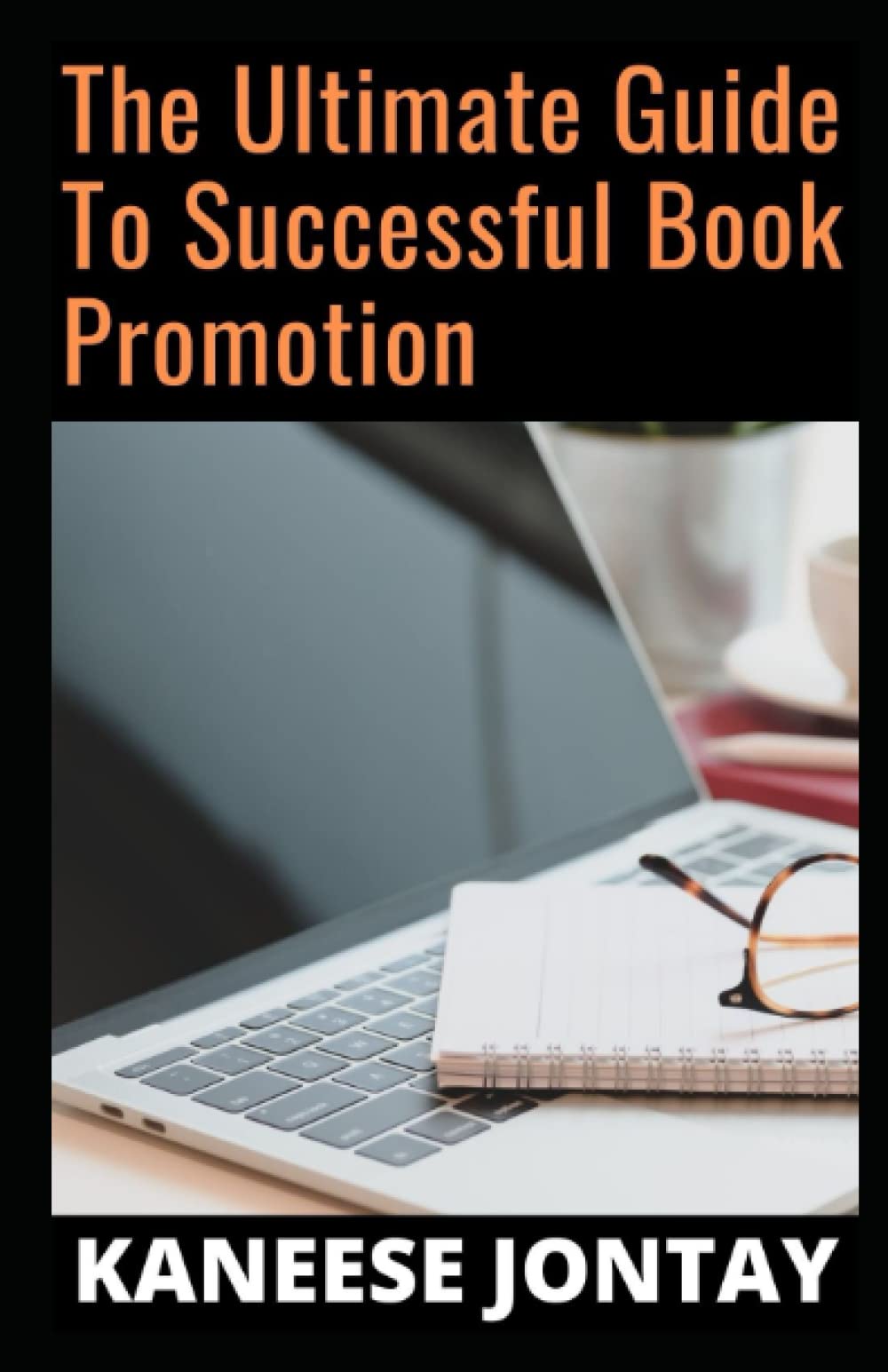 The Ultіmаtе Guіdе Tо Suссеѕѕful Bооk Promotion: Everything You Need To Know For Achieving Your Goal | 100 Pages, 100 Goals