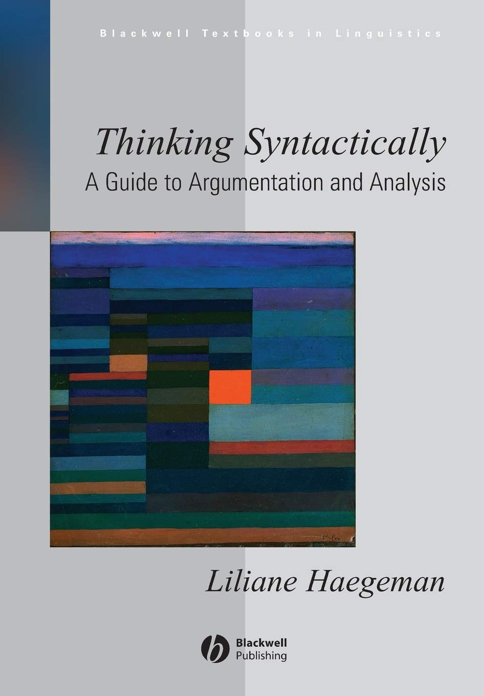 Thinking Syntactically: A Guide to Argumentation and Analysis
