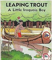 Leaping Trout A Little Iriquois Boy B001LRD896 Book Cover