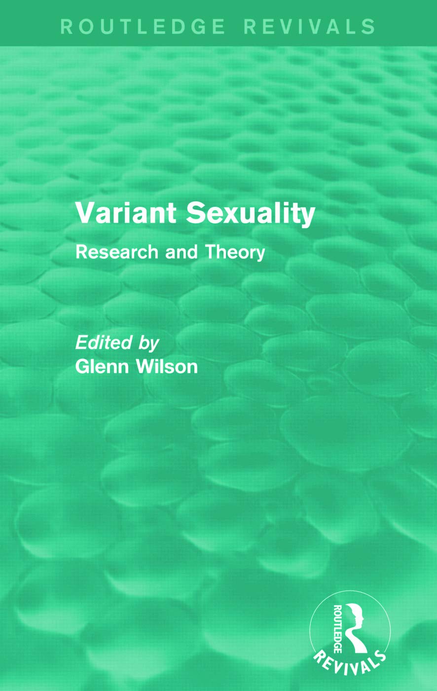 Variant Sexuality (Routledge Revivals): Research and Theory