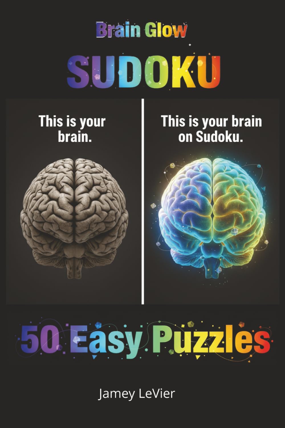 SUDOKU: This is your brain on Sudoku!