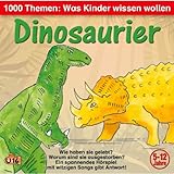  1000 Themen - Was Kinder wissen wollen: Dinosaurier